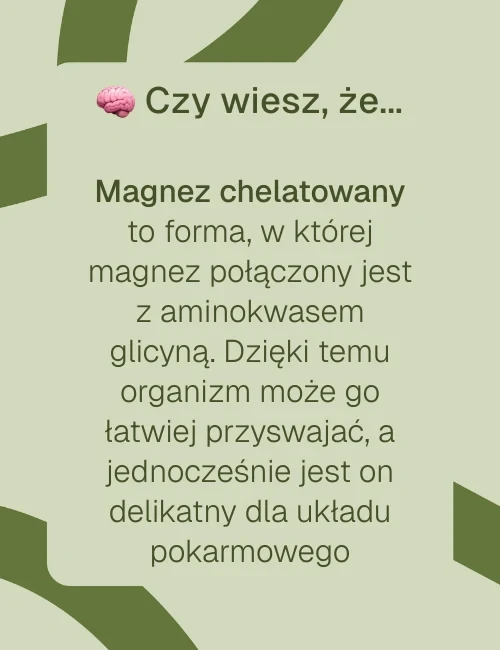 czy wiesz że magnez chelatowany