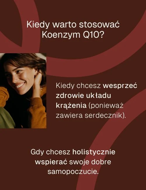 koenzym q10 biowen kiedy warto stosowac